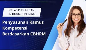 Penyusunan Kamus Kompetensi Berdasarkan CBHRM